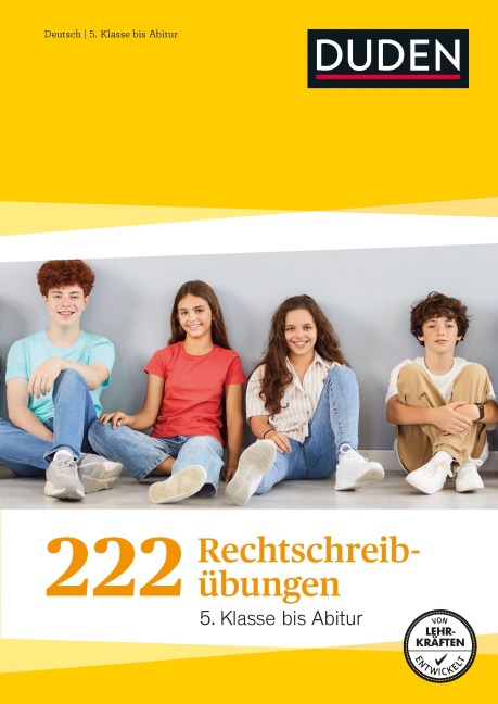 222 Rechtschreibübungen - 5. Klasse bis Abitur - Johannes Greving, Claudia Fahlbusch, Werner Braukmann