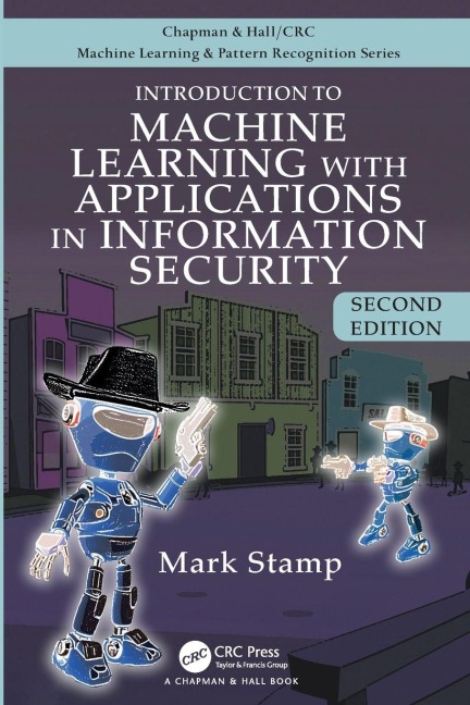 Introduction to Machine Learning with Applications in Information Security - Mark Stamp
