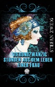 Cover-Bild zum Titel 'Vierundzwanzig Stunden aus dem Leben einer Frau' von 'Stefan Zweig'