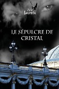 Cover-Bild zum Titel 'Le Sepulcre de cristal' von 'Julie LeConte'