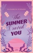 The Summer I Saved You - Elizabeth O'Roark