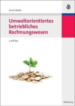 Umweltorientiertes betriebliches Rechnungswesen - Armin Müller