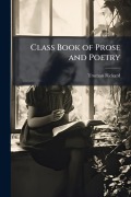 Cover-Bild zum Titel 'Class Book of Prose and Poetry' von 'Truman Rickard'