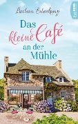 Cover-Bild zum Titel 'Das kleine Café an der Mühle' von 'Barbara Erlenkamp'