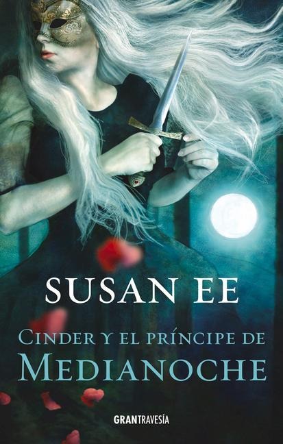 Cinder Y El Príncipe de Medianoche - Susan Ee