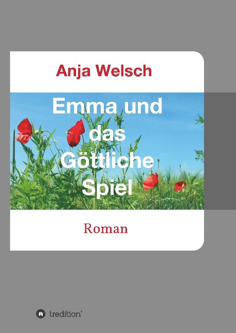 Emma und das Göttliche Spiel - Anja Welsch