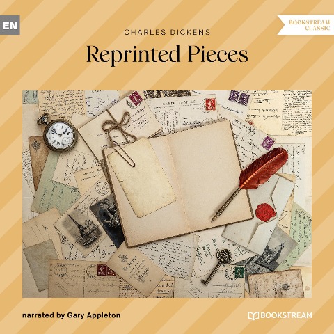 Reprinted Pieces - Charles Dickens