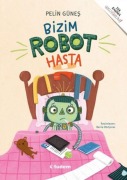 Cover-Bild zum Titel 'Bizim Robot Hasta' von 'Pelin Günes'