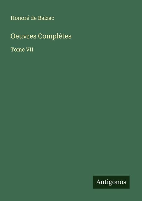 Oeuvres Complètes - Honoré de Balzac