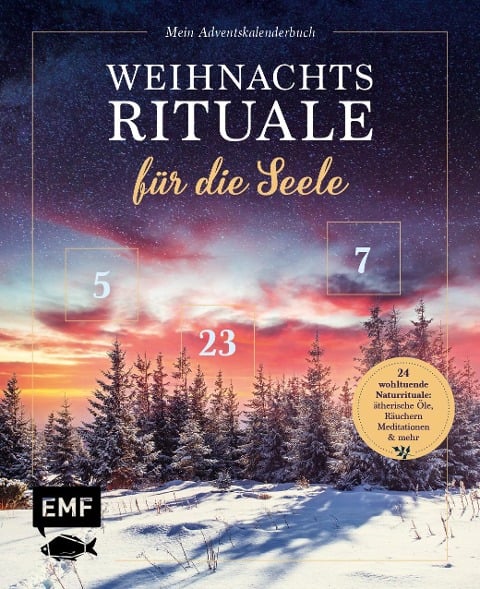 Mein Adventskalender-Buch: Weihnachtsrituale für die Seele - Beate Tschirch, Sabrina Sterntal, Anna Brachetti, Hannah Krutmann, Marion Kaiser