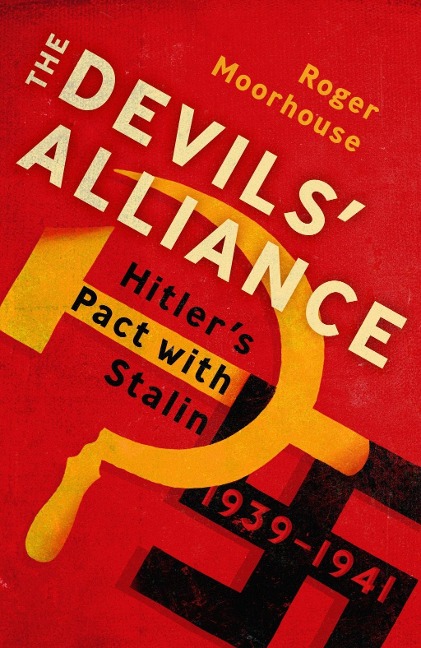 The Devils' Alliance - Roger Moorhouse