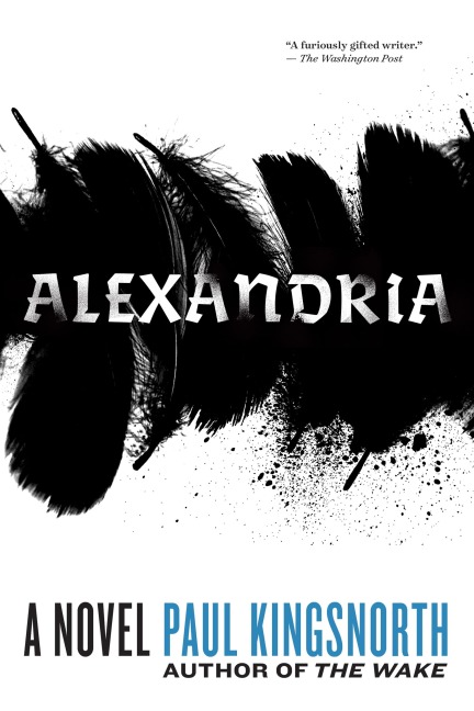 Alexandria - Paul Kingsnorth