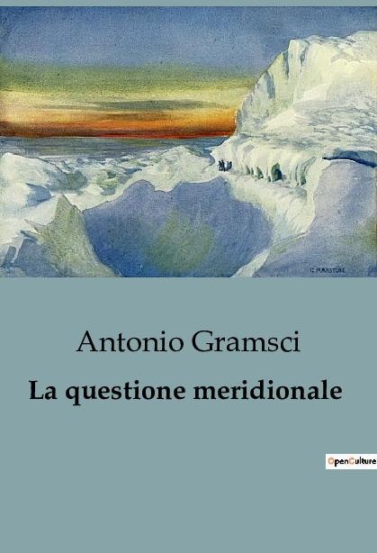 La questione meridionale - Antonio Gramsci