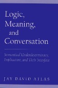 Cover-Bild zum Titel 'Logic, Meaning, and Conversation' von 'Jay David Atlas'