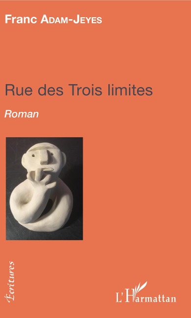Rue des trois limites - Adam-Jeyes Franc ADAM-JEYES