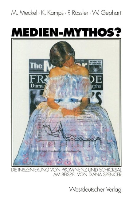 Medien-Mythos? - Miriam Meckel, Klaus Kamps, Patrick Rössler, Werner Gephart