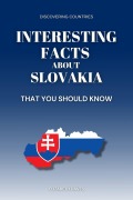 Cover-Bild zum Titel 'Interesting Facts About Slovakia That You Should Know (Discovering Countries)' von 'Elizabeth Daves'