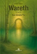 Cover-Bild zum Titel 'Wareth - Das innere Tor' von 'Kerstin Thonigs'