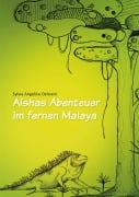 Cover-Bild zum Titel 'Aishas Abenteuer im fernen Malaya' von 'Sylvia Angelika Oelwein'