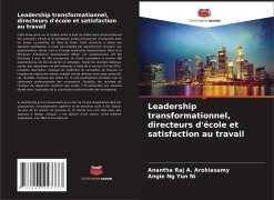 Cover-Bild zum Titel 'Leadership transformationnel, directeurs d'école et satisfaction au travail' von 'Anantha Raj A. Arokiasamy, Angie Ng Yun Ni'