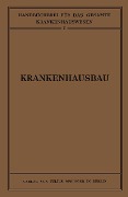 Cover-Bild zum Titel 'Krankenhausbau' von 'Na Schachner, Na Schmieden, Na Winterstein'