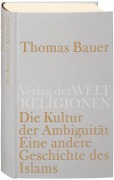 Cover-Bild zum Titel 'Die Kultur der Ambiguität' von 'Thomas Bauer'