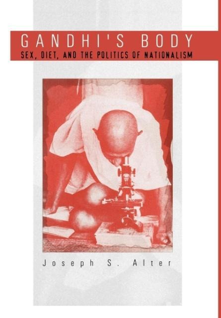 Gandhi's Body - Joseph S. Alter