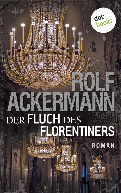 Der Fluch des Florentiners - Rolf Ackermann