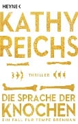 Die Sprache der Knochen - Kathy Reichs