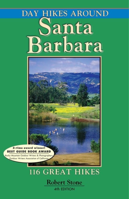 Day Hikes Around Santa Barbara - Robert Stone