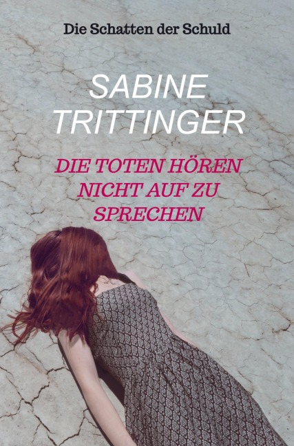 Die Toten hören nicht auf zu sprechen - Sabine Trittinger