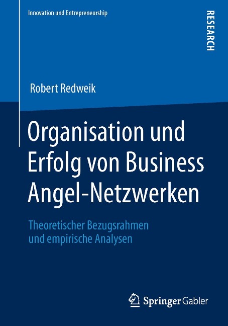 Organisation und Erfolg von Business Angel-Netzwerken - Robert Redweik