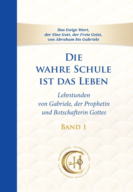 Die wahre Schule ist das Leben - Band 1 - Gabriele