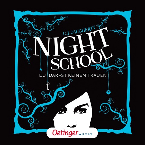 Night School 1. Du darfst keinem trauen - C. J. Daugherty, Markus Langer