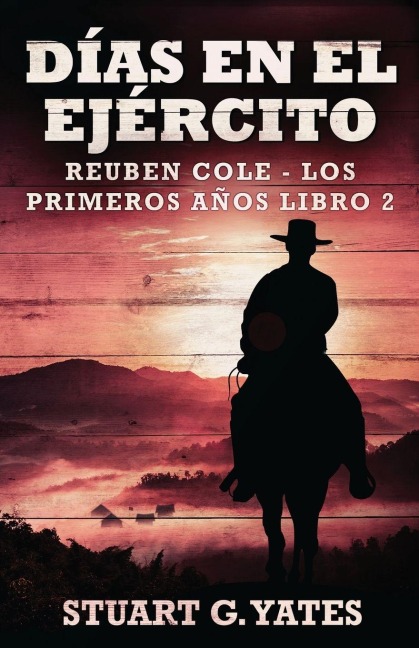 Días En El Ejército - Stuart G. Yates