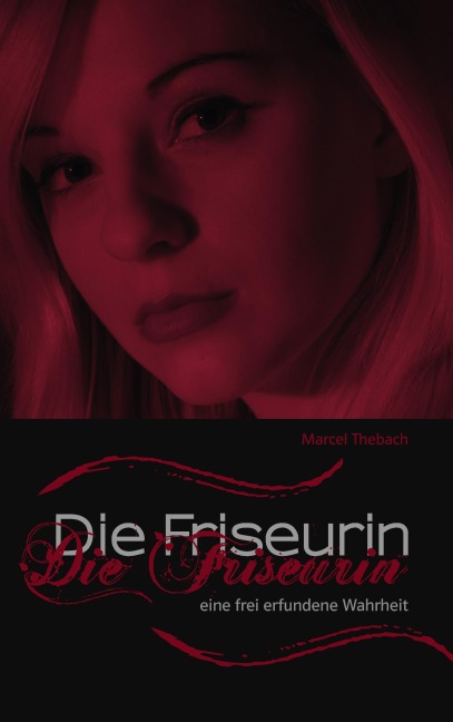 Die Friseurin - Marcel Thebach