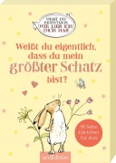 Weißt du eigentlich, dass du mein größter Schatz bist? - 