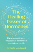 Cover-Bild zum Titel 'The Healing Power of Hormones' von 'Emilia Vuorisalmi'