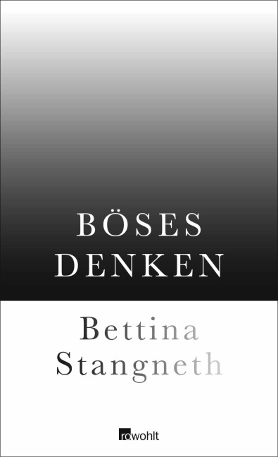 Böses Denken - Bettina Stangneth
