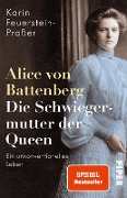 Cover-Bild zum Titel 'Alice von Battenberg - Die Schwiegermutter der Queen' von 'Karin Feuerstein-Praßer'