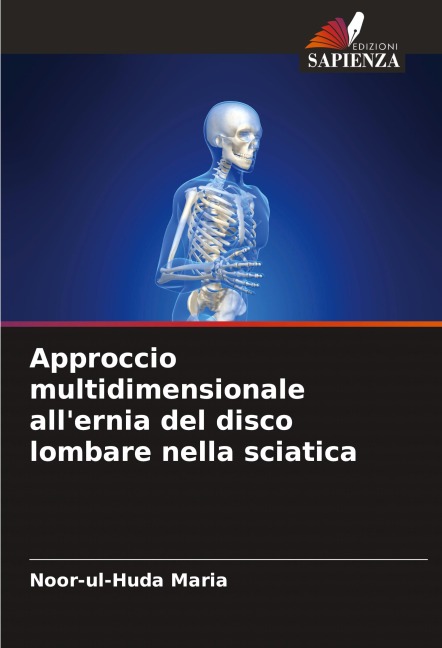 Approccio multidimensionale all'ernia del disco lombare nella sciatica - Noor-Ul-Huda Maria