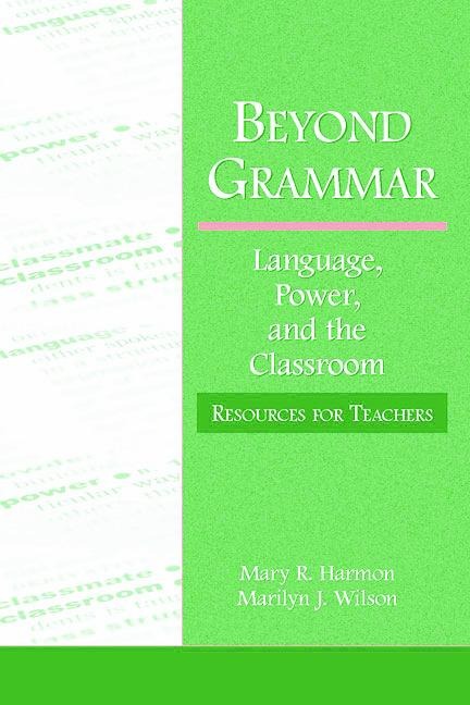 Beyond Grammar - Mary R Harmon, Marilyn J Wilson