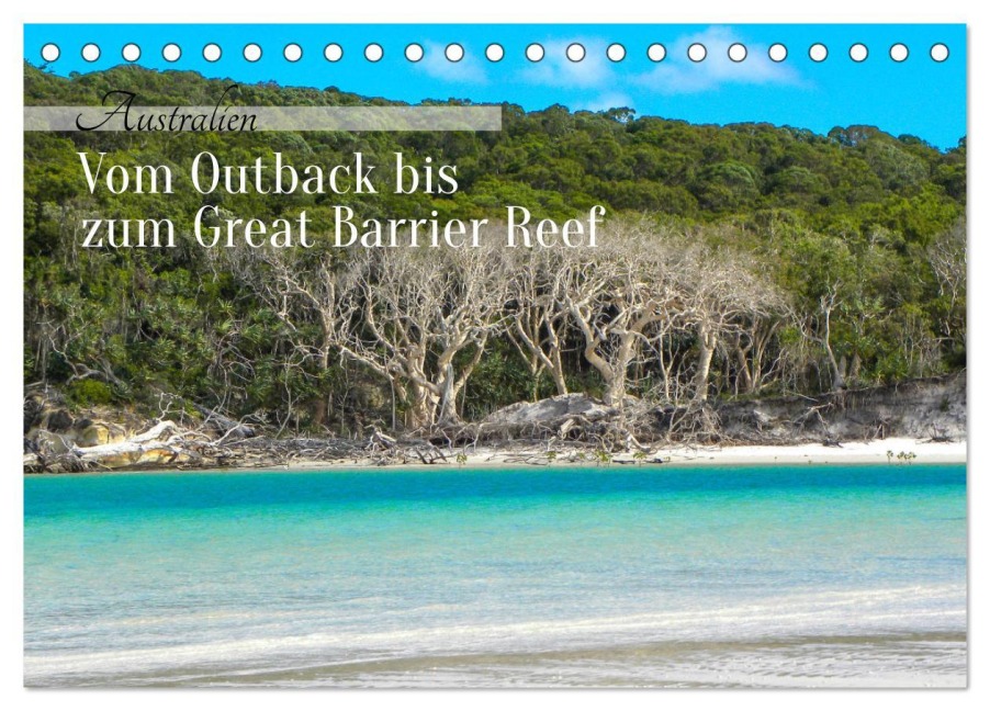 Australien - Vom Outback bis zum Great Barrier Reef (Tischkalender 2026 DIN A5 quer), CALVENDO Monatskalender - Sell Pixs:Sell