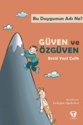Cover-Bild zum Titel 'Bu Duygunun Adi Ne - Güven ve Özgüven' von 'Betül Yesil celik'