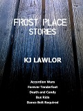 Cover-Bild zum Titel 'Frost Place Stories' von 'Kj Lawlor'