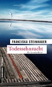 Cover-Bild zum Titel 'Todessehnsucht' von 'Franziska Steinhauer'