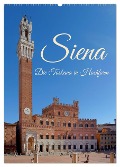 Siena - Die Toskana in Hochform (Wandkalender 2025 DIN A2 hoch), CALVENDO Monatskalender - Berthold Werner