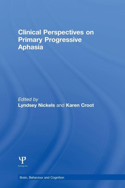 Clinical Perspectives on Primary Progressive Aphasia - 