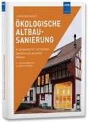 Cover-Bild zum Titel 'Ökologische Altbausanierung' von 'Christian Kaiser'