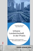 Urbane Landwirtschaft in der Praxis - Samantha Sharma, Ryan Machalke